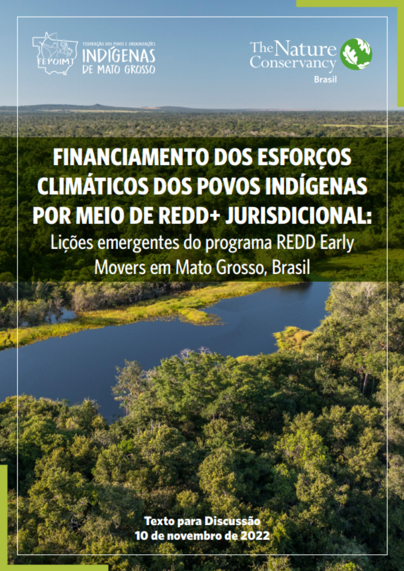 Você está visualizando atualmente Financiamento dos Esforços Climáticos dos Povos Indígenas por Meio de REDD+ Jurisdicional: Lições Emergentes do Programa REDD Early Movers Em Mato Grosso, Brasil